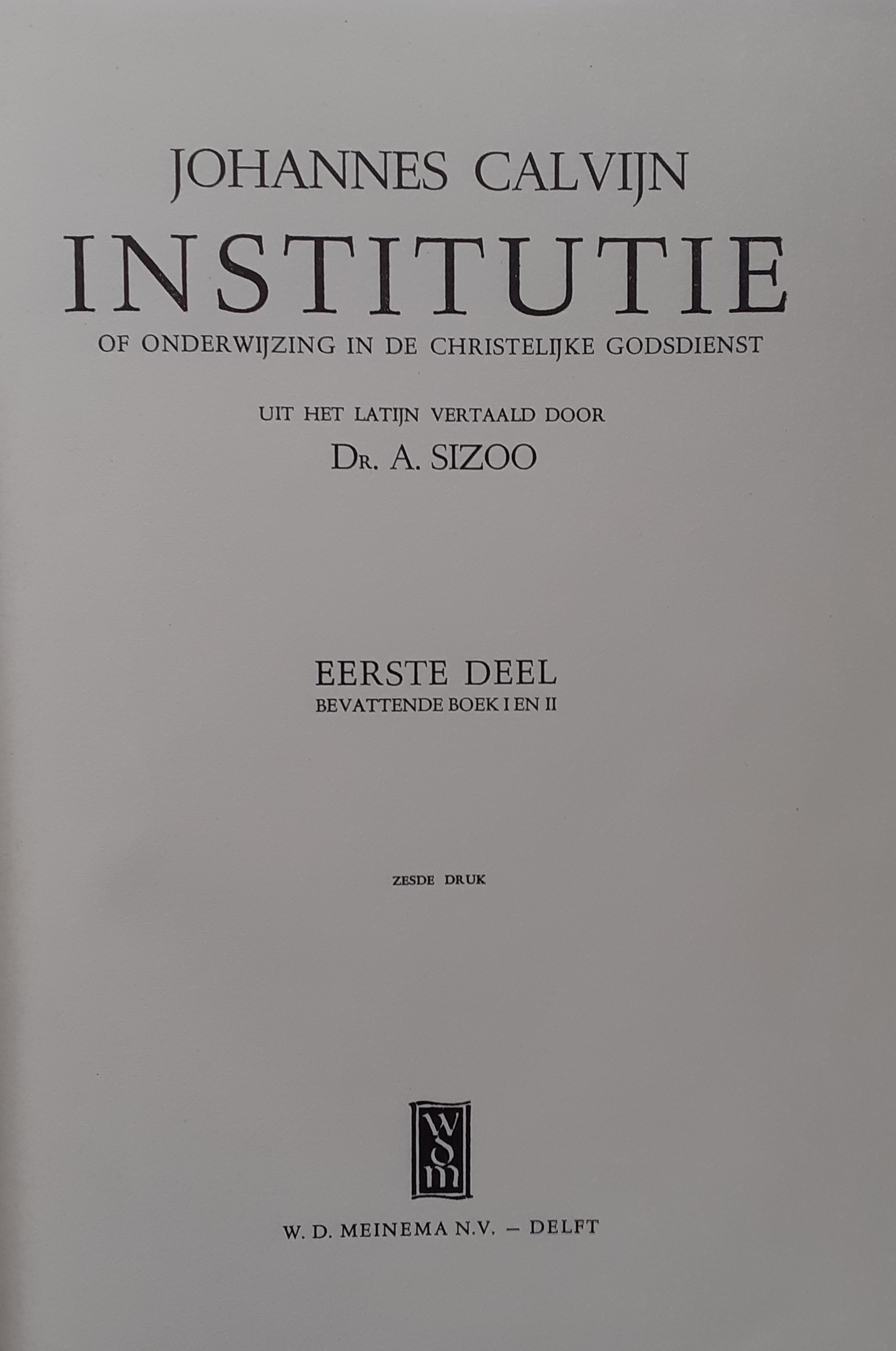 Institutie Boek 1 - Over de kennis van God de Schepper